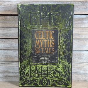 Celtic Myths & Tales: Epic Tales Hardback Book Decor Very Nice Condition